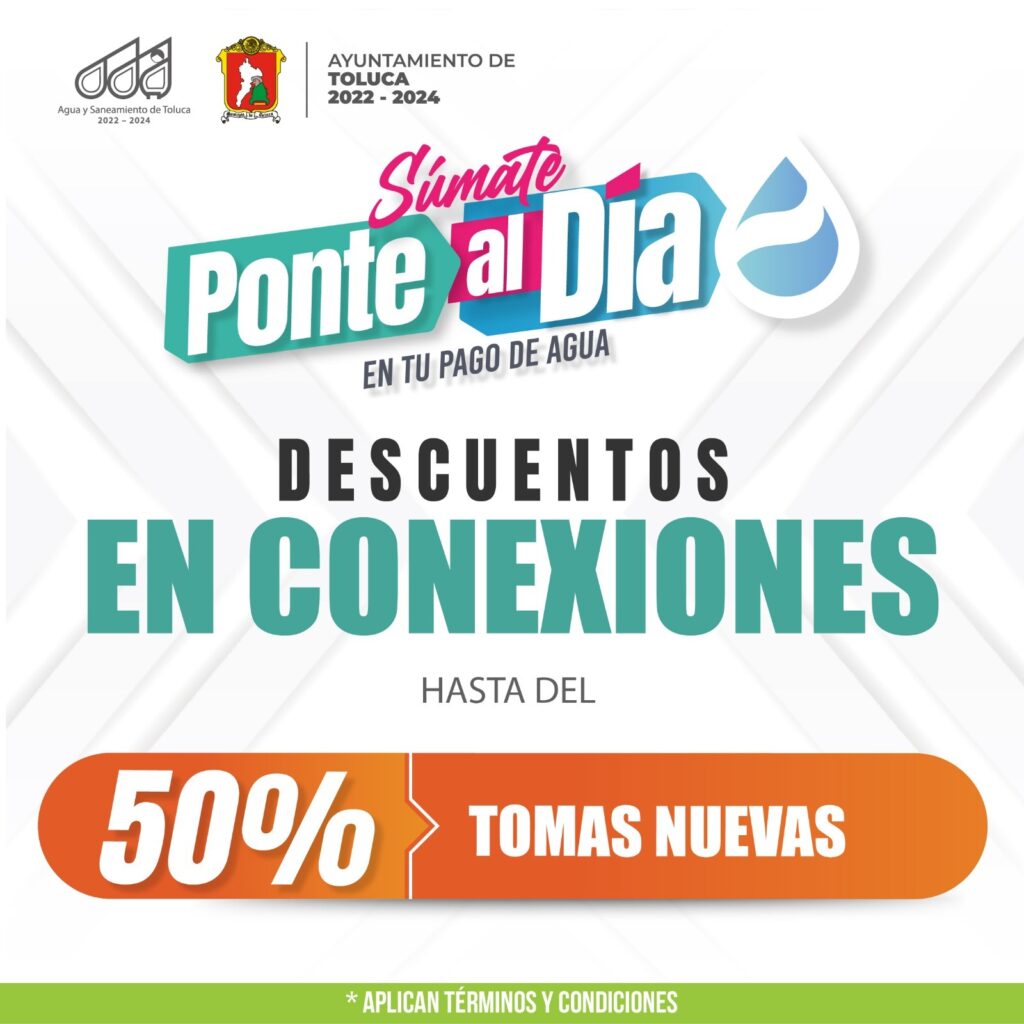 Agua y Saneamiento de Toluca ofrece 50% de descuento en nuevas tomas de agua