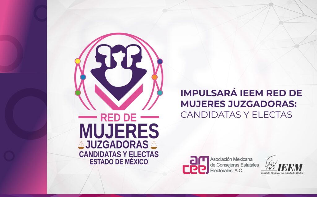Impulsará IEEM Red de Mujeres Juzgadoras; candidatas y electas