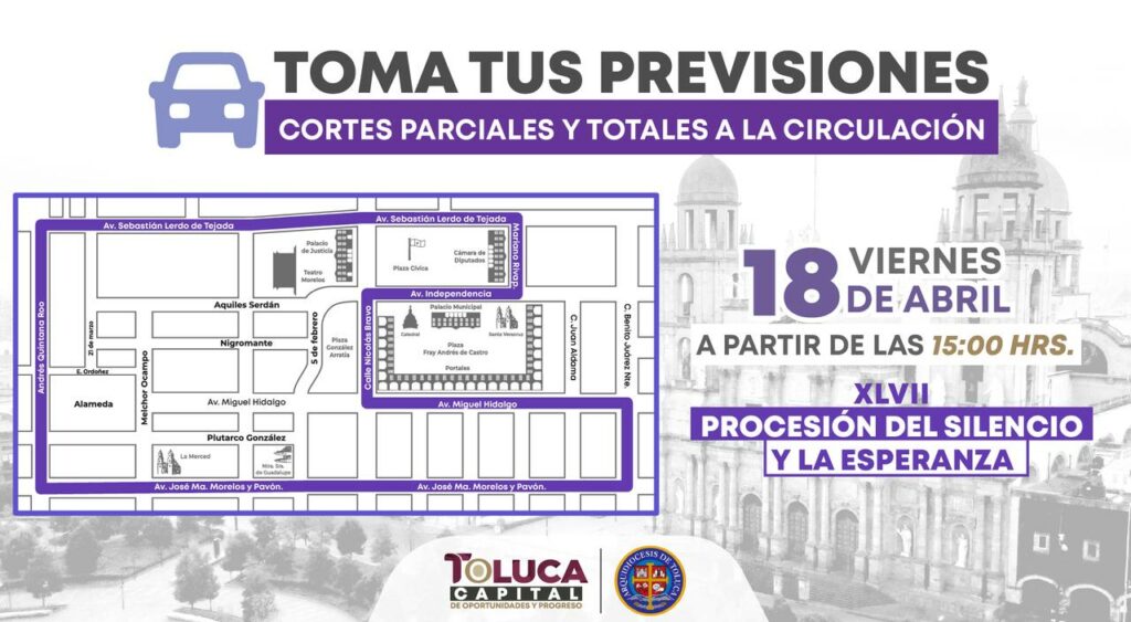 Anuncia Toluca cierres viales por Procesión del Silencio