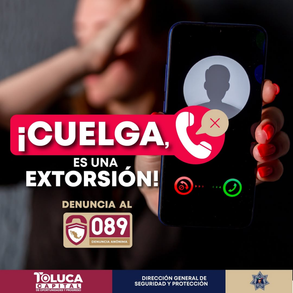 Extorsionadores podrían pasar hasta 70 años en prisión, Gobierno de Toluca llama a la denuncia