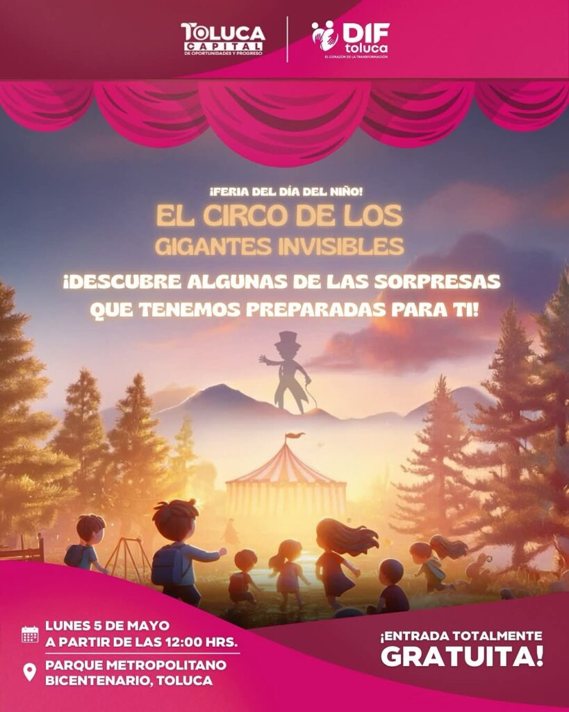 Celebra Toluca a lo grande el Día del Niño en «El Circo de los Gigantes Invisibles»