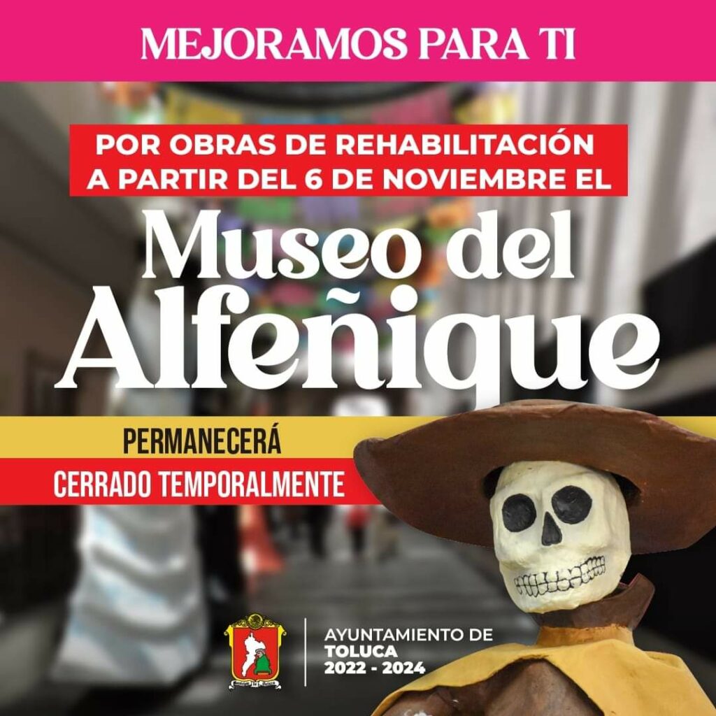 Cerrará temporalmente el Museo del Alfeñique en Toluca por remodelación