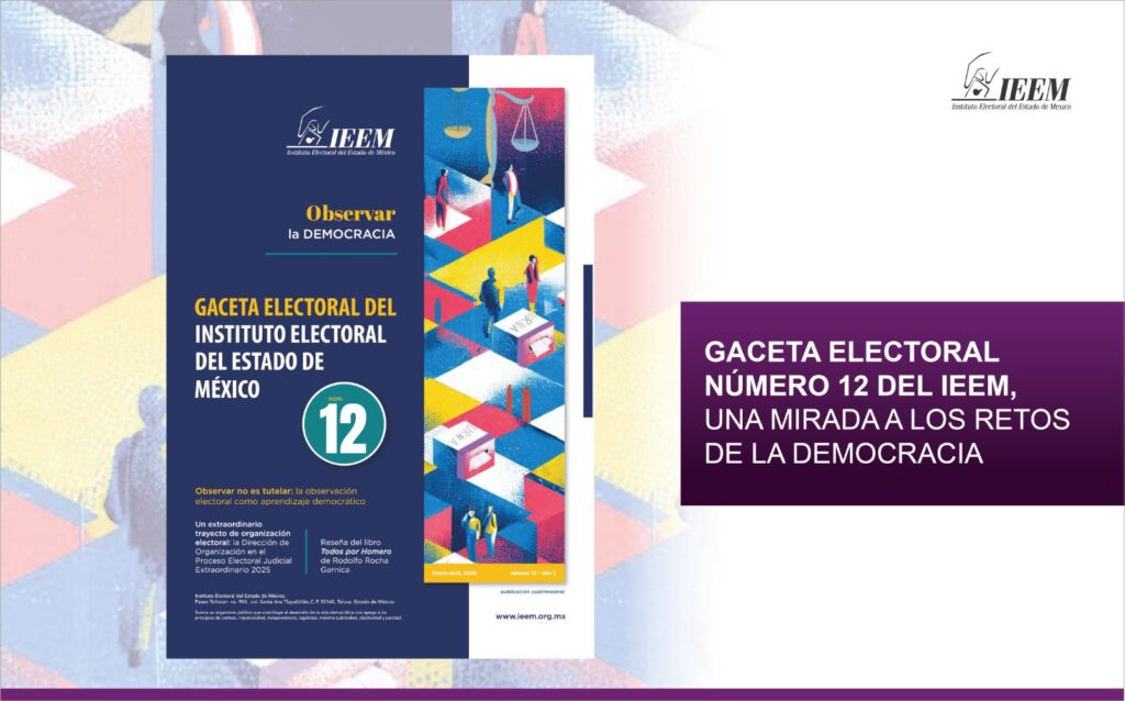 Gaceta electoral número 12 del IEEM, una mirada a los retos de la democracia