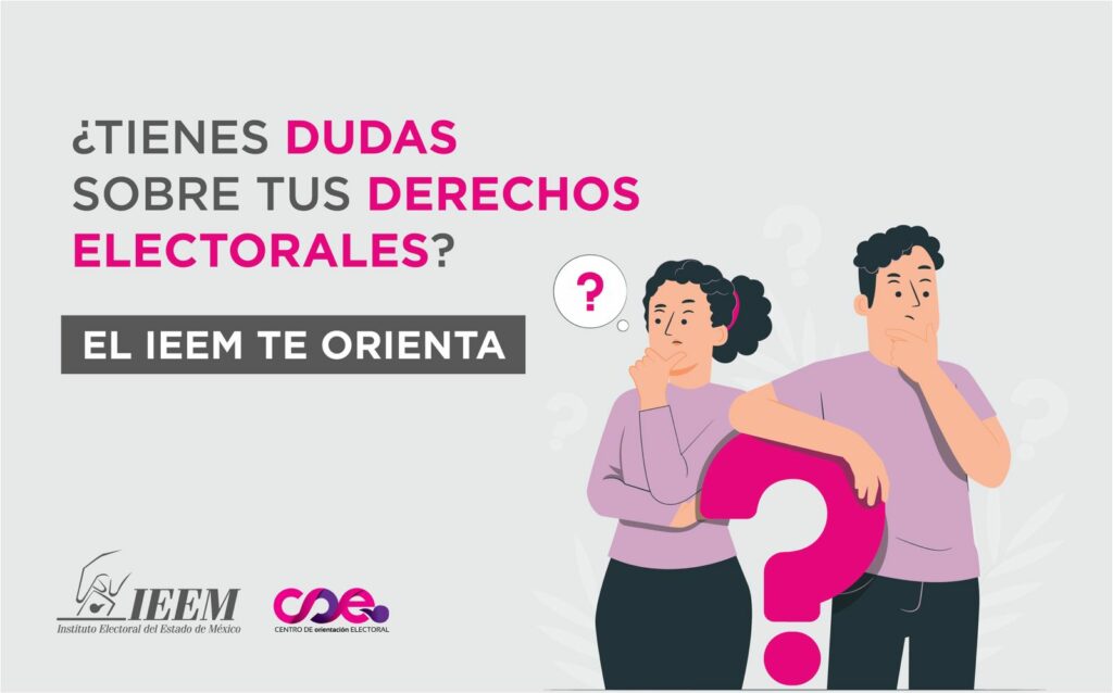 ¿Tienes duda sobre tus derechos electorales? El IEEM te orienta