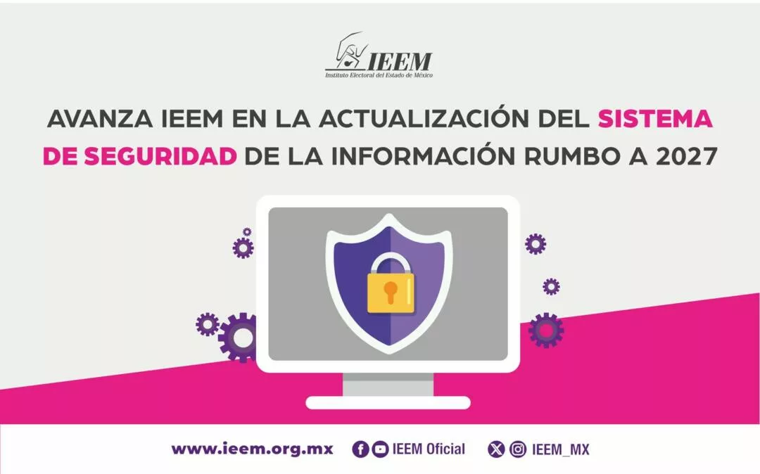 Ciberseguridad electoral: blinda IEEM su infraestructura tecnológica rumbo al 2027