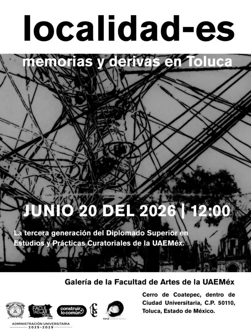 Toluca se mira a sí misma a través del arte en la exposición Localidad-es. Memoria y derivas en Toluca