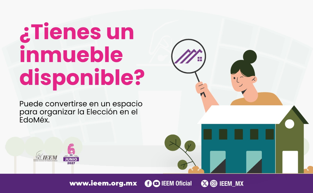 ¿Tienes un inmueble disponible? Puede convertirse en un espacio para organizar la elección en el Edomex