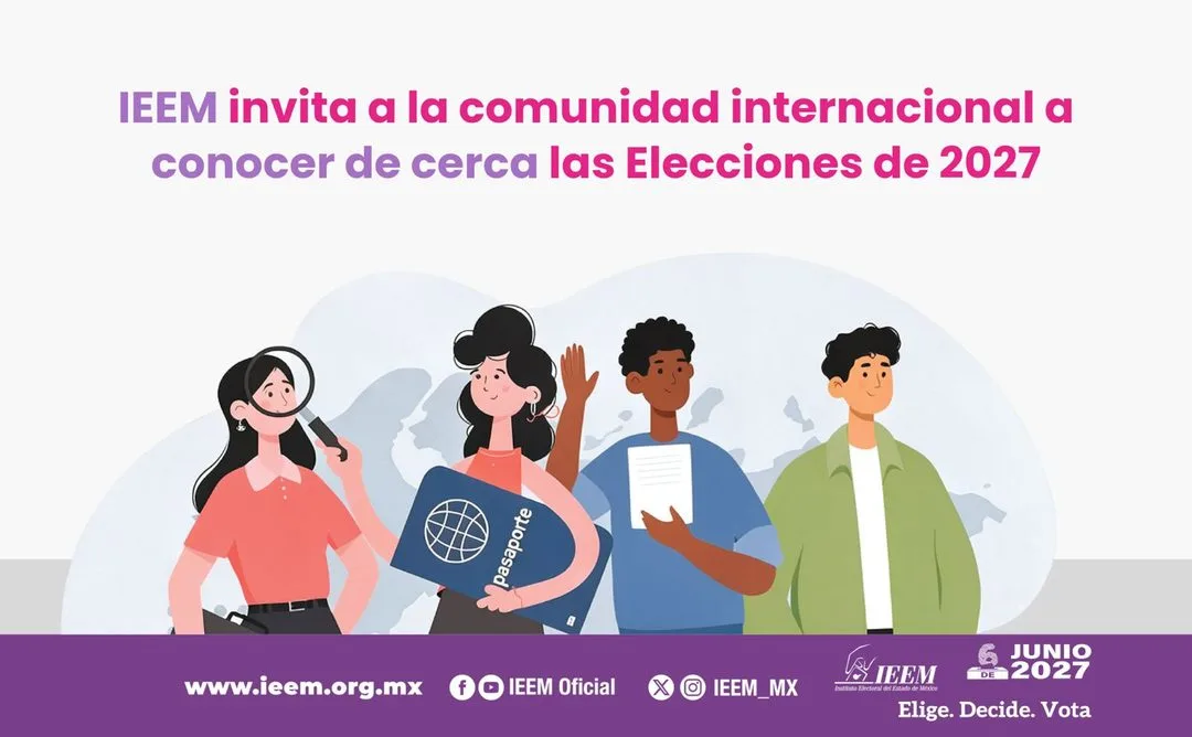 ​El IEEM promueve la observación internacional para los comicios mexiquenses de 2027