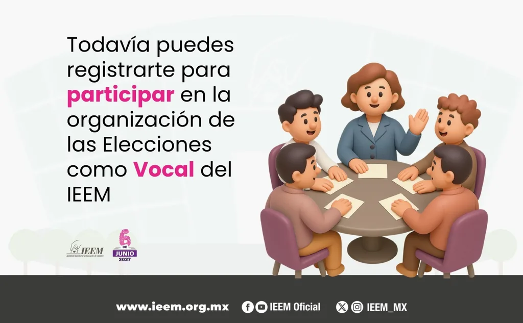 Aún estás a tiempo de participar como vocal en la organización de las elecciones del IEEM