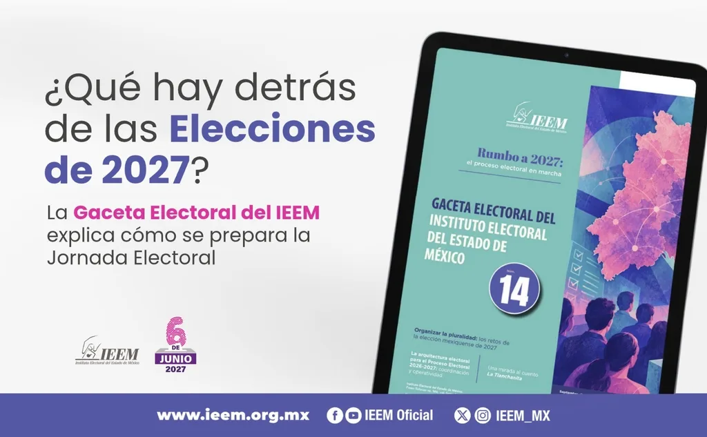 ¿Cómo se prepara la elección de 2027? El IEEM revela los retos en su Gaceta Electoral